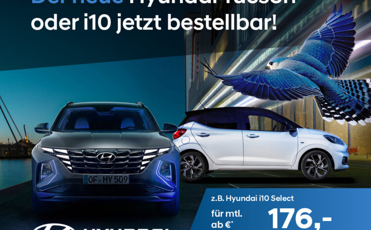  Der neue Hyundai Tucson & i10