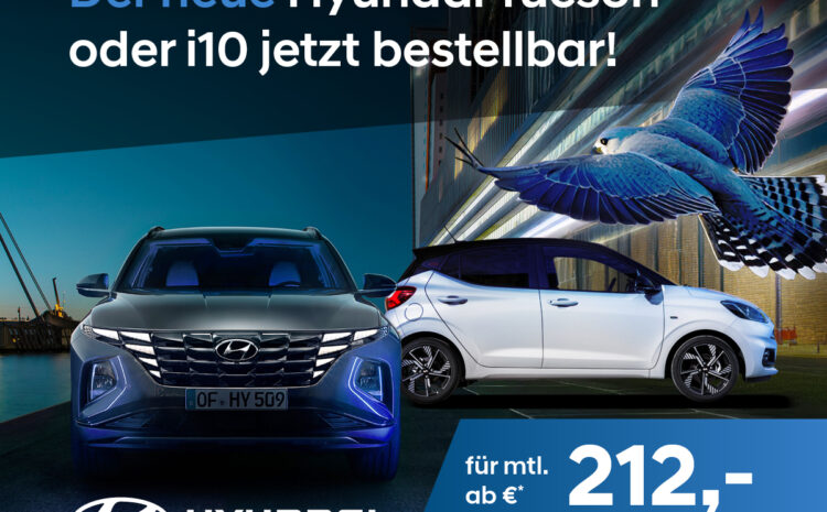  Der neue Hyundai Tucson & i10