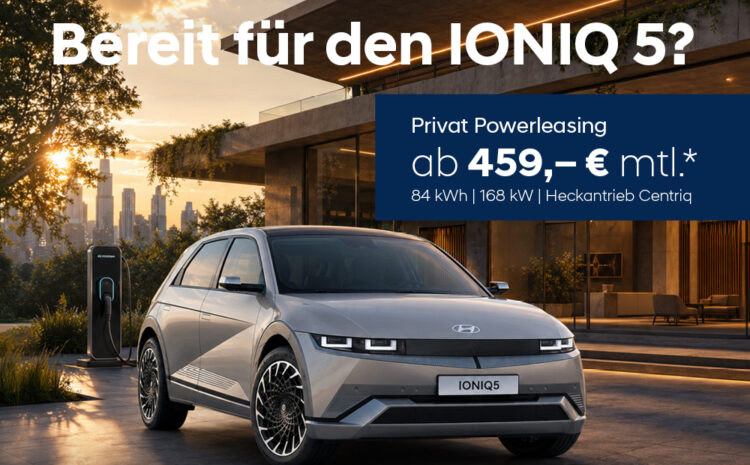  Hyundai IONIQ5 ab 459,- € mtl.